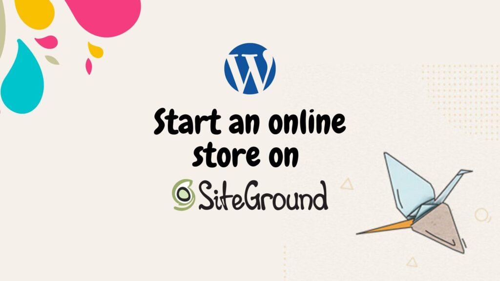 SiteGround自建外贸独立站教程WordPress(纯新手建站)