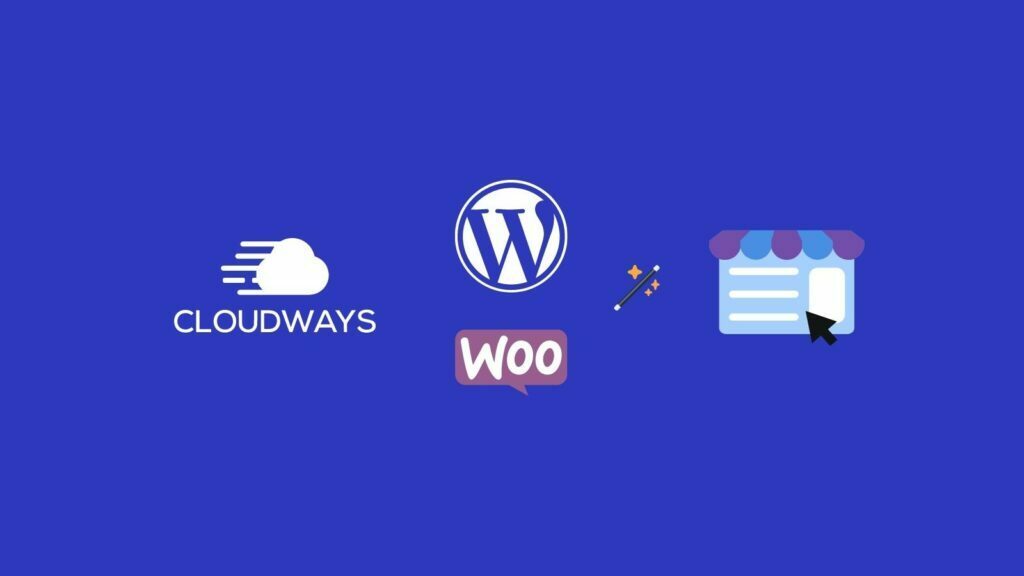 全托管WordPress主机Cloudways自建跨境B2C独立站(船新教程)
