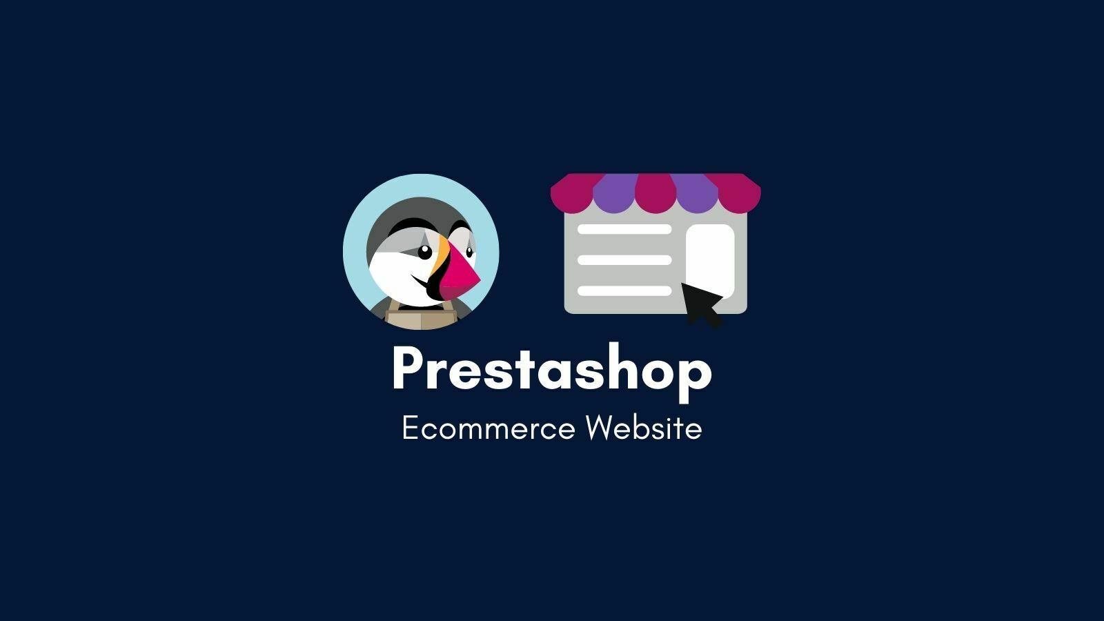 新手如何自建Prestashop跨境电商独立站,外贸B2C网站(完整教程)
