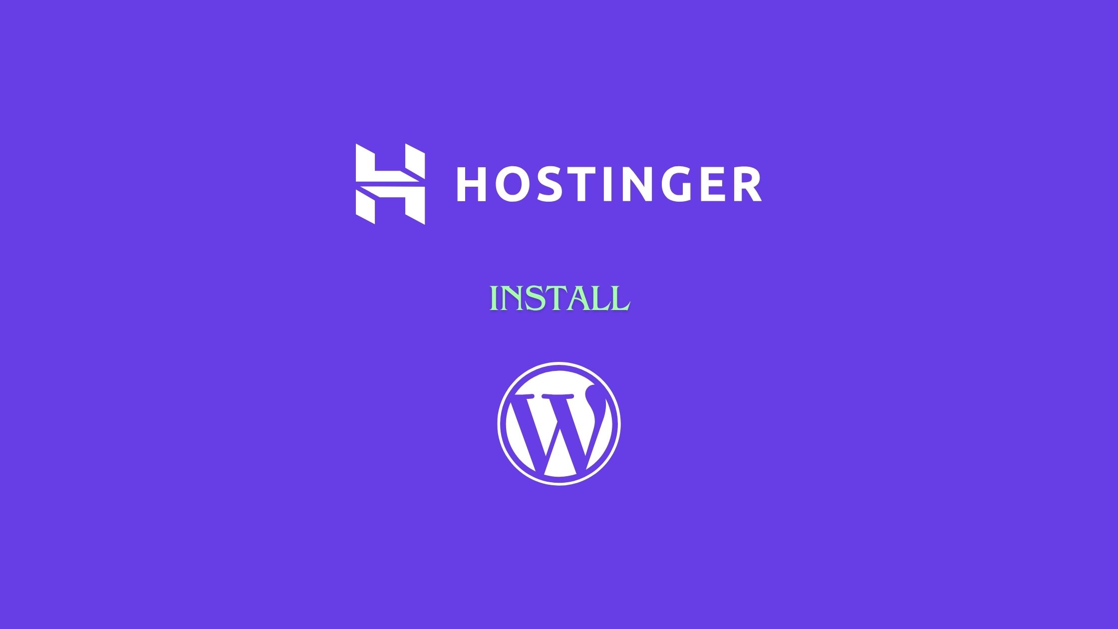 Hostinger主机安装WordPress最新教程，搭建独立站