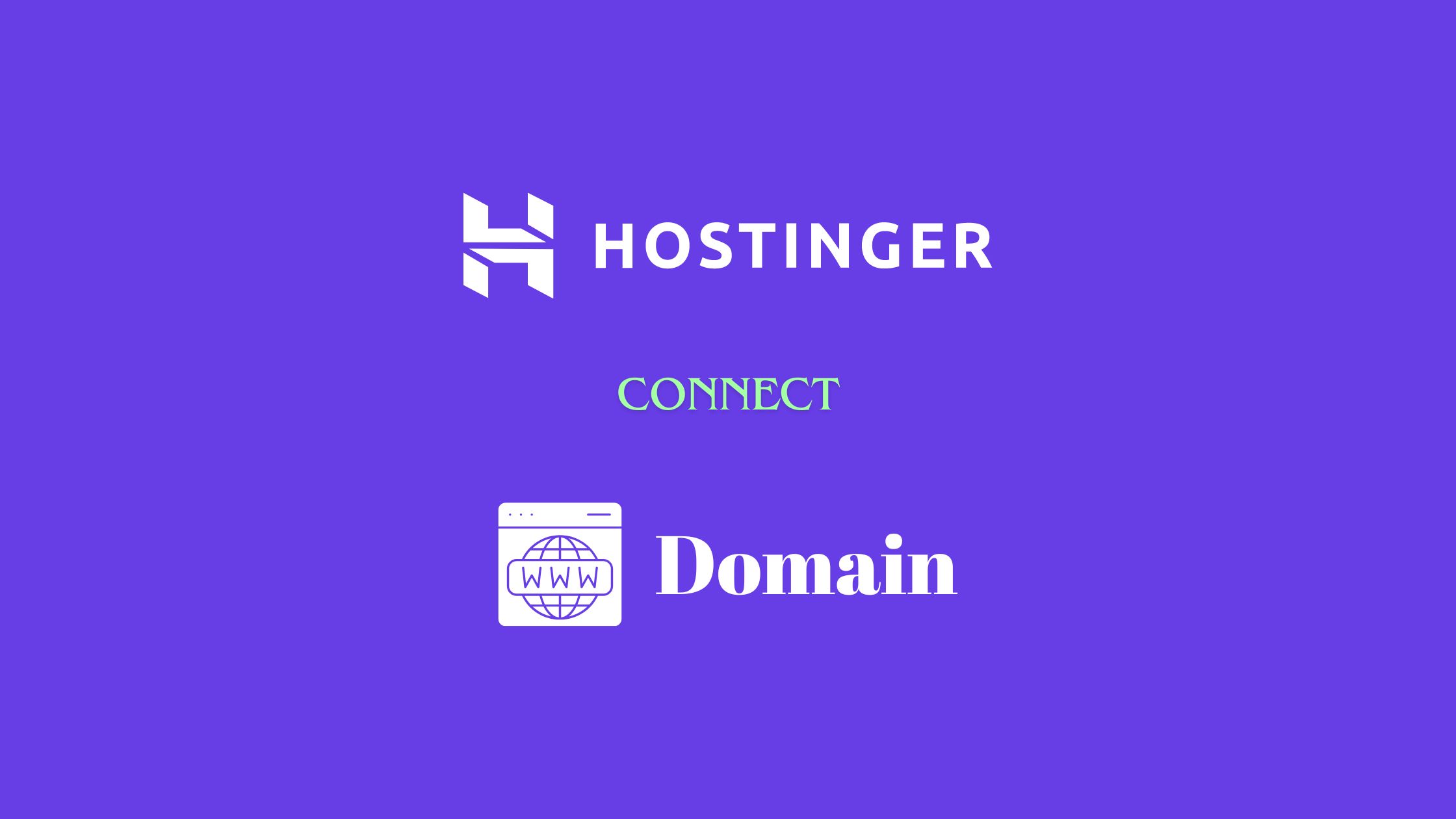 Hostinger主机绑定域名的两种方式，给网站添加域名